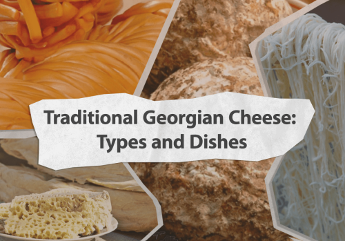Traditional Georgian Cheese - Types and Dishes 