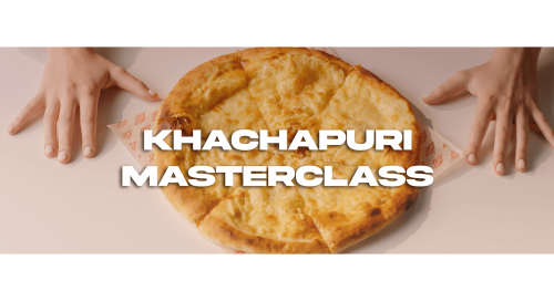 Khachapuri masterclass