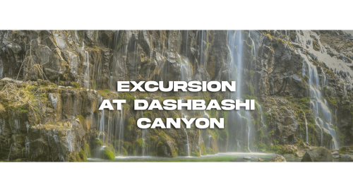 Excursion at Dashbashi Canyon