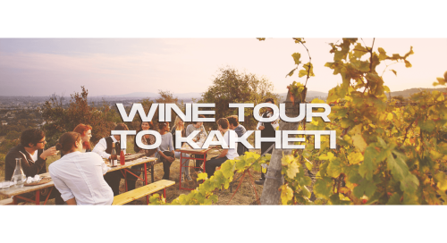 Wine tour to Kakheti